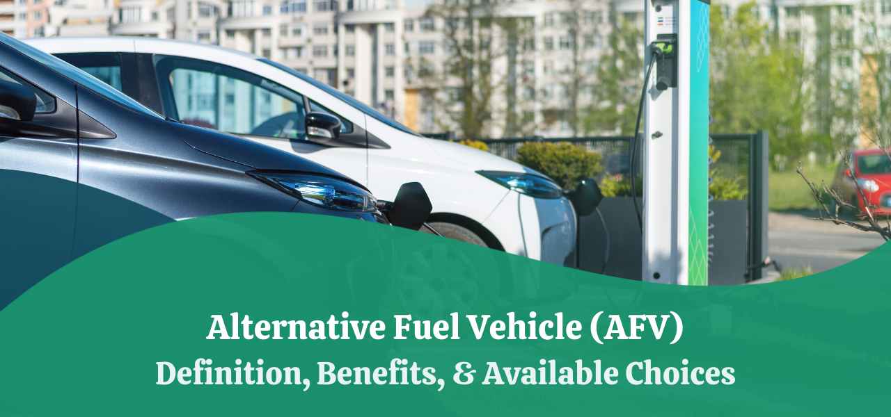 alternative-fuel-vehicle-afv-benefits-available-choices